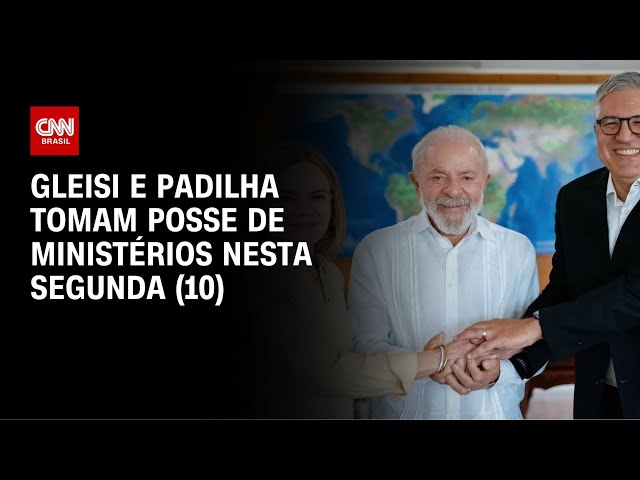 ⁣Gleisi e Padilha tomam posse de ministérios nesta segunda-feira (10) | CNN NOVO DIA