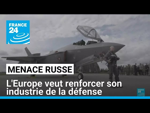 ⁣Face à la menace russe, l'Europe veut renforcer son industrie de la défense • FRANCE 24