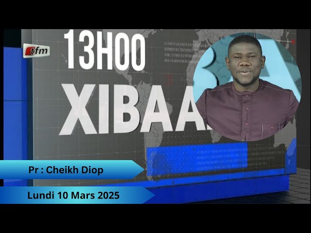 ⁣ TFM LIVE : Xibaar Yi 13H - 10 Mars 2025 - Pr : Cheikh Diop