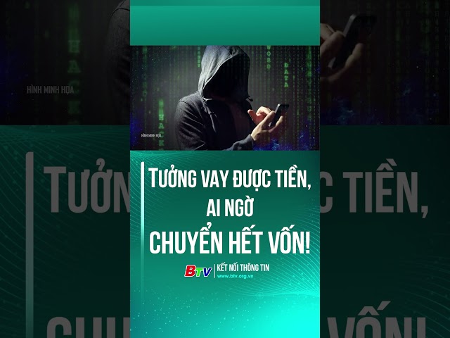 ⁣Tưởng vay được tiền, ai ngờ chuyển hết vốn!