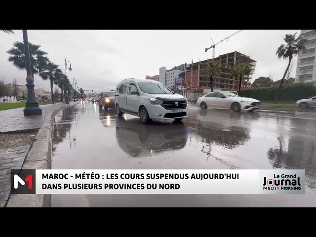 ⁣Météo au Maroc : Les cours suspendus aujourd´hui dans plusieurs provinces du Nord