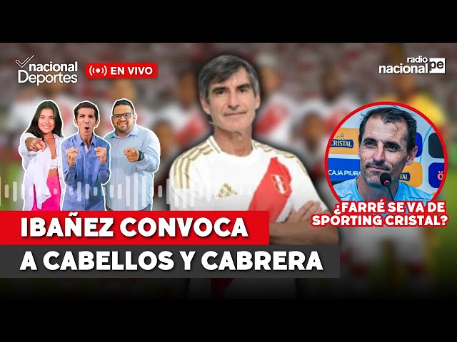 ⁣Nacional Deportes EN VIVO 10/3/25 | CABELLOS y CABRERA convocados en PERÚ| ¿FARRÉ deja CRISTAL?