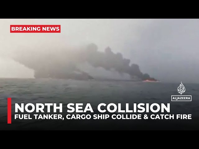 ⁣North Sea collision: Oil tanker and cargo  ship collide and catch fire off English coast