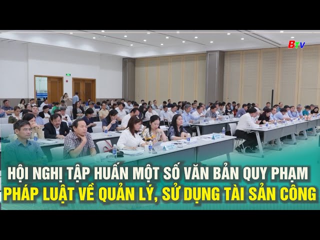 ⁣Hội nghị tập huấn một số văn bản quy phạm pháp luật về quản lý, sử dụng tài sản công