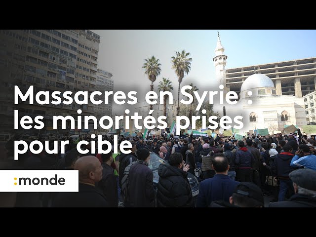 ⁣Massacres en Syrie : les minorités prises pour cible