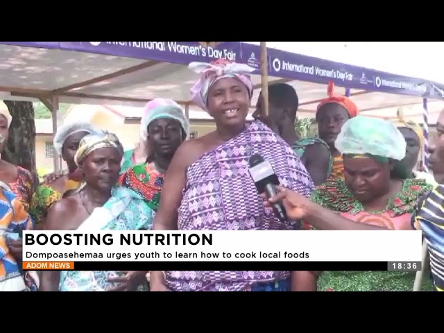 ⁣Boosting Nutrition: Dompoasehemaa urges youth to learn how to cook local foods (10-03-25)