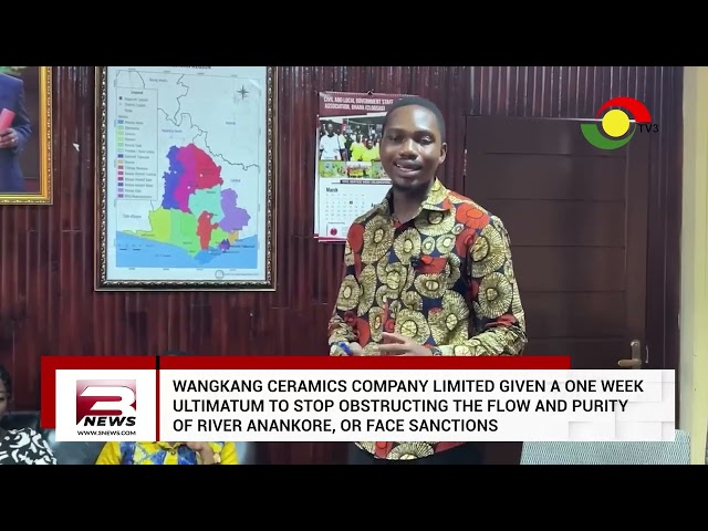 ⁣Wangkang Ceramics Company Limited given one-week ultimatum to stop polluting River Anankore or ....