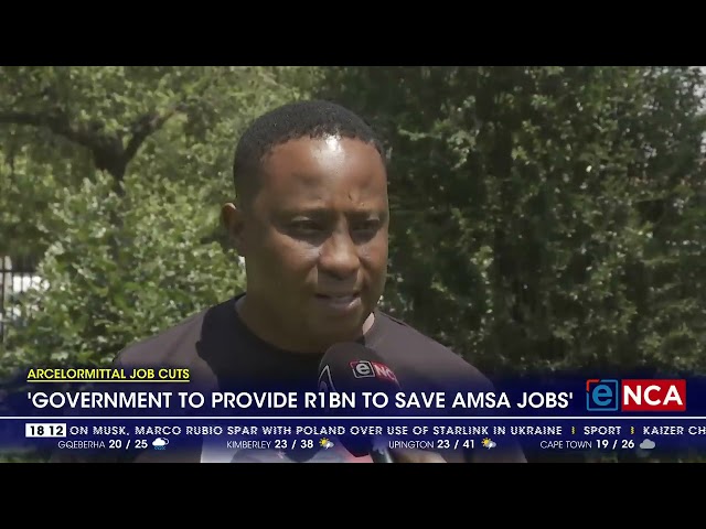 ⁣ArcelorMittal Job cuts | 'Government to provide R1bn to save AMSA jobs'