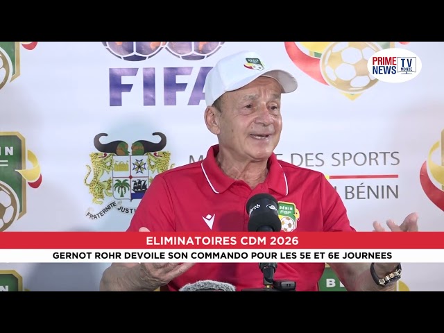 ⁣ELIMINATOIRES CDM 2026 : GERNOT ROHR DEVOILE SON COMMANDO POUR LES 5E ET 6E