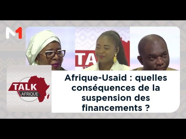 ⁣#TalkAfrique..Afrique-Usaid : quelles conséquences de la suspension des financements ?