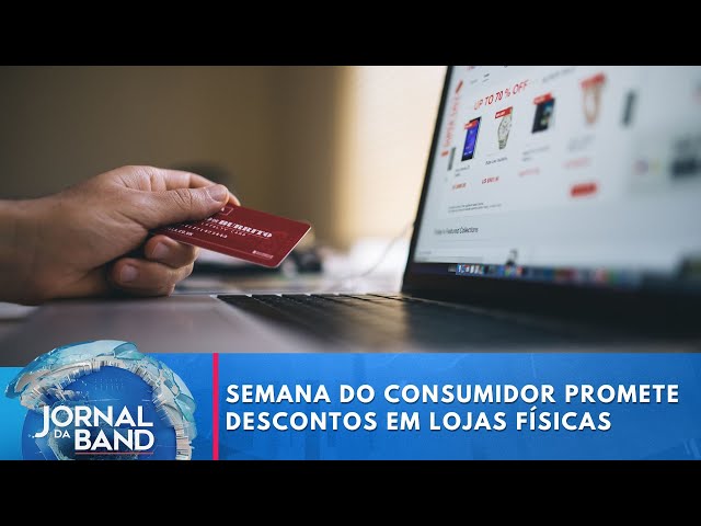 ⁣Semana do Consumidor promete descontos em lojas físicas e virtuais | Jornal da Band