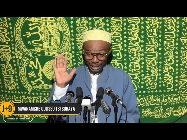 ⁣MWANAMCHE WUDJISO TSI SURAYA: #RAMADAN2025 J+9