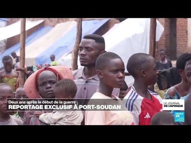 ⁣Reportage exclusif à Port-Soudan : deux ans après le début de la guerre • FRANCE 24