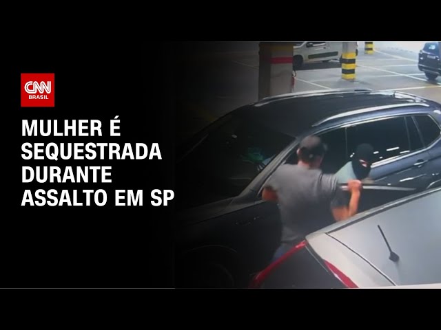 Mulher é sequestrada durante assalto em São Paulo | CNN NOVO DIA