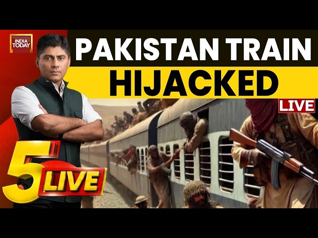 5ive Live With Gaurav Sawant LIVE: Pakistan Train Hijacked | 500 Passengers Taken Hostage LIVE