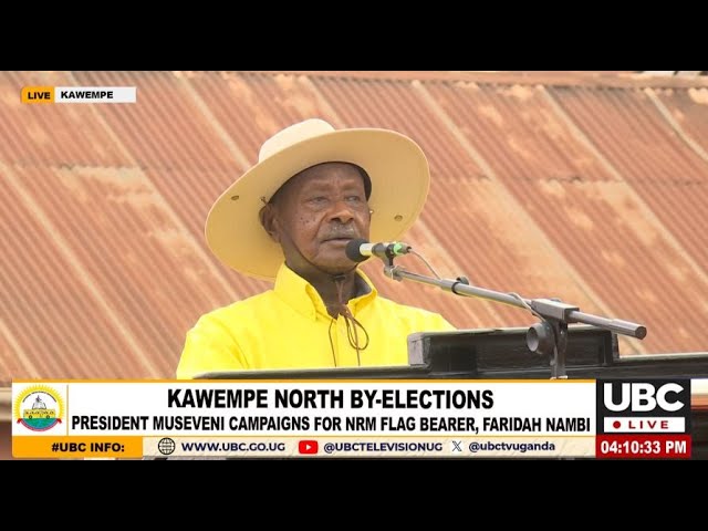 KAWEMPE NORTH BY-ELECTION; MUSEVENI URGES VOTERS TO VOTE FOR VISIONARY LEADERS TO SOLVE THEIR ISSUES