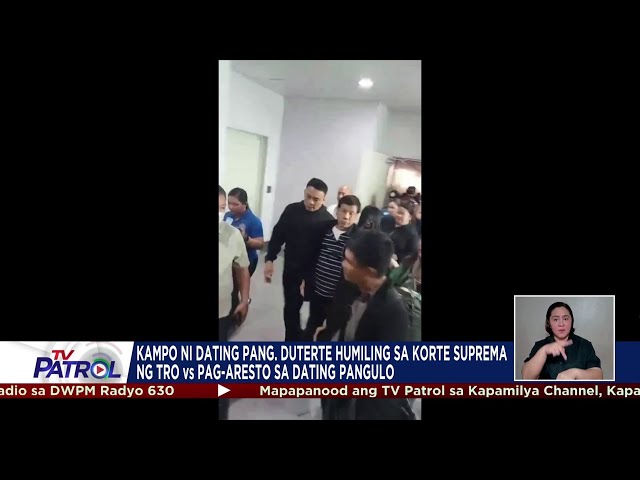 ⁣Kampo ni Duterte humiling sa Korte Suprema ng TRO laban sa pag-aresto | TV Patrol