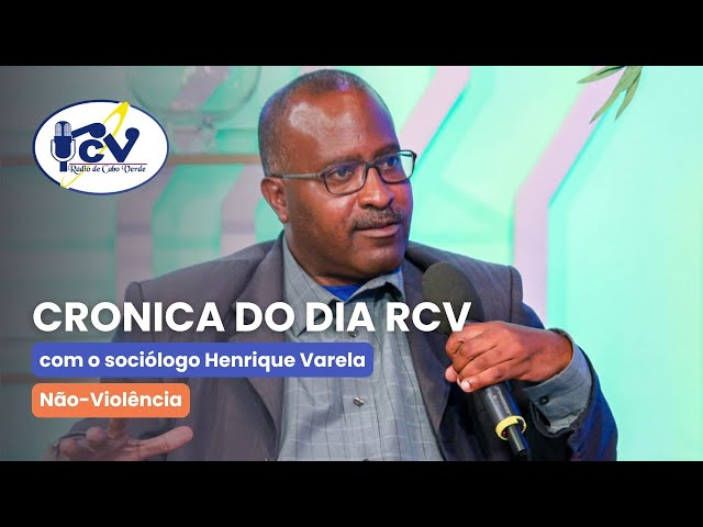 Cronica RCV com sociólogo Henrique Varela. Tema: Não-violência