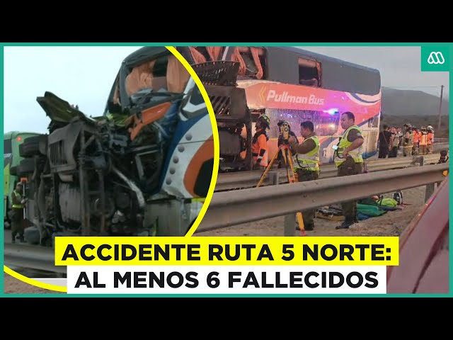 ⁣Accidente Ruta 5 Norte: Al menos seis fallecidos y varios heridos tras choque de buses en Coquimbo