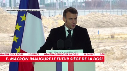 Emmanuel Macron : «En dix ans d’existence, la DGSI n’avait toujours pas reçu de cadre à la hauteur d