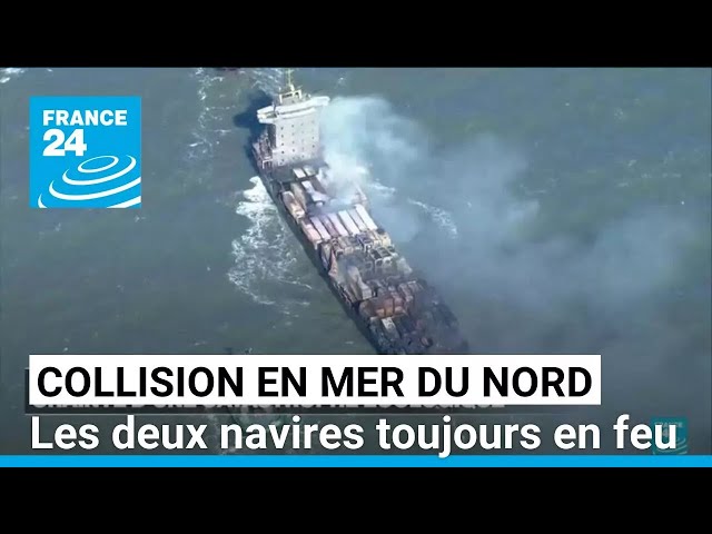 Collision en mer du Nord : les deux navires toujours en feu, craintes pour l'environnement