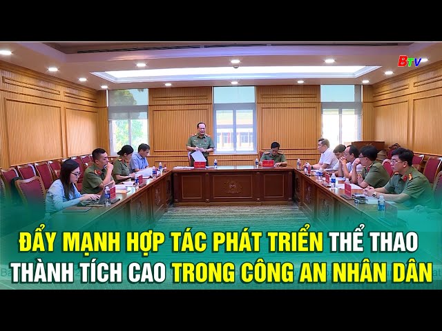 Đẩy mạnh hợp tác phát triển thể thao thành tích cao trong Công an nhân dân