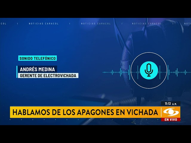 Crisis energética en Vichada: gerente de Electrovichada explica los apagones y la deuda del Gobierno