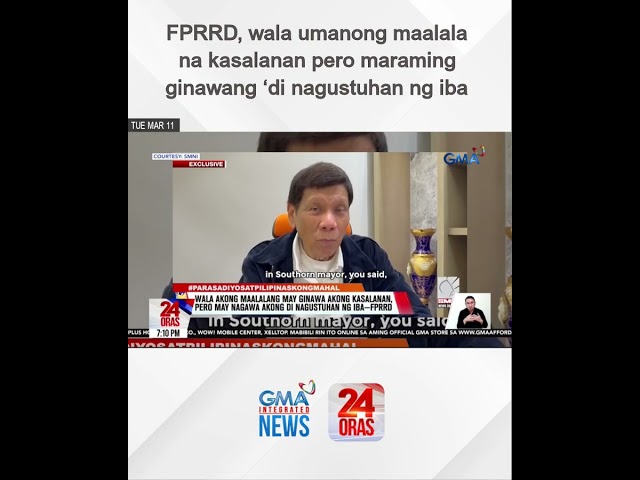 ⁣FPRRD, wala umanong maalala na kasalanan pero maraming ginawang ‘di nagustuhan ng iba | 24 Oras