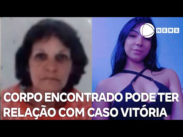 Corpo de idosa encontrado durante buscas por Vitória pode ter ligação com o caso da jovem