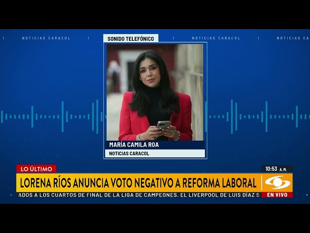 La senadora Lorena Ríos vota negativo a la reforma laboral