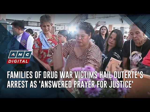 ⁣Families of drug war victims hail Duterte's arrest as 'answered prayer for justice'