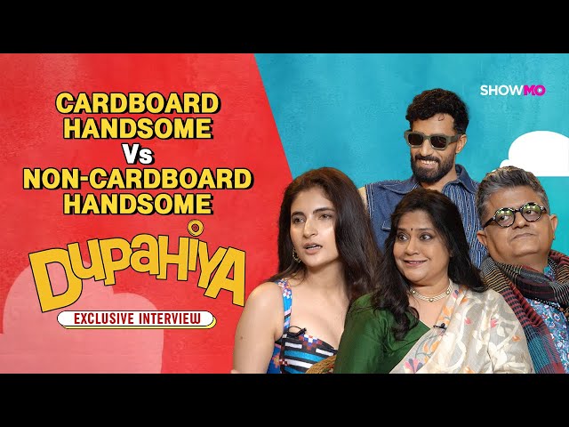 Dupahiya Cast on slapstick comedy, cardboard handsome vs. non-cardboard handsome, bond | Exclusive