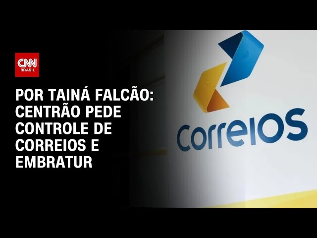 ⁣Tainá Falcão: Centrão pede controle de Correios e Embratur | BASTIDORES CNN