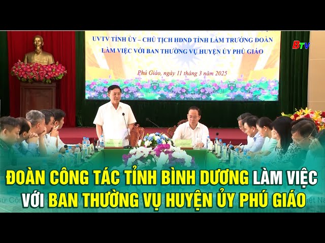 ⁣Đoàn công tác tỉnh Bình Dương làm việc với Ban Thường vụ Huyện ủy Phú Giáo