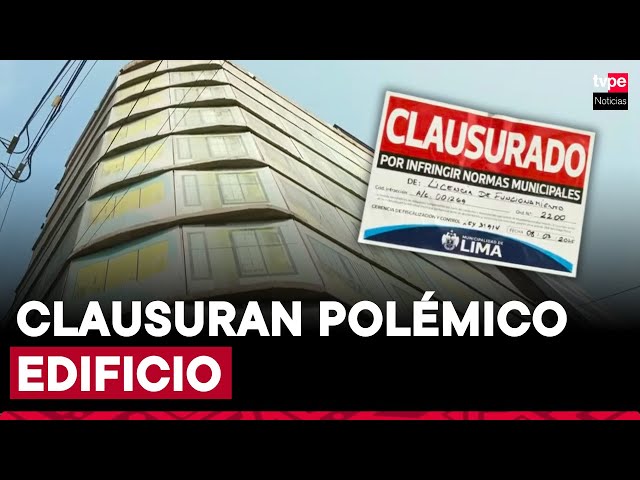 Cercado de Lima: clausuran polémico edificio camuflado como bloque de departamentos en Barrios Altos