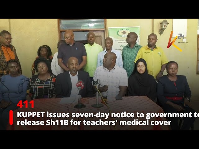 ⁣KUPPET issues seven-day notice to government to release Sh11B for teachers' medical cover