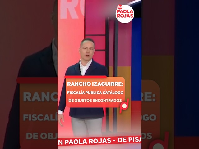 ⁣Rancho Izaguirre: Fiscalía publica catálogo de objetos encontrados | Shorts | DPC con Paola Rojas