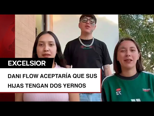 Dani Flow defiende el poliamor y aceptaría que sus hijas tengan dos yernos