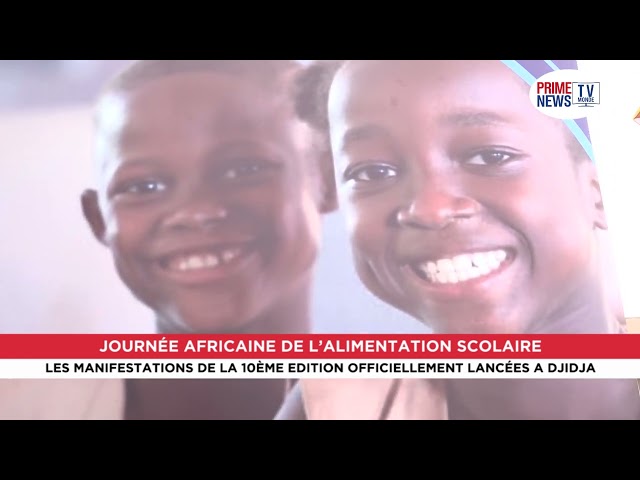 ⁣LANCEMENT OFFICIEL DE LA 10EME EDITION DE LA JOURNÉE AFRICAINE DE L’ALIMENTATION SCOLAIRE À DJIDJA