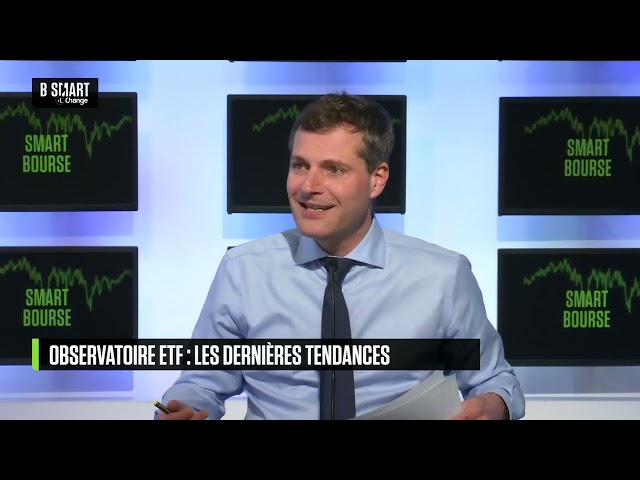 SMART BOURSE - Observatoire ETF : les dernières tendances