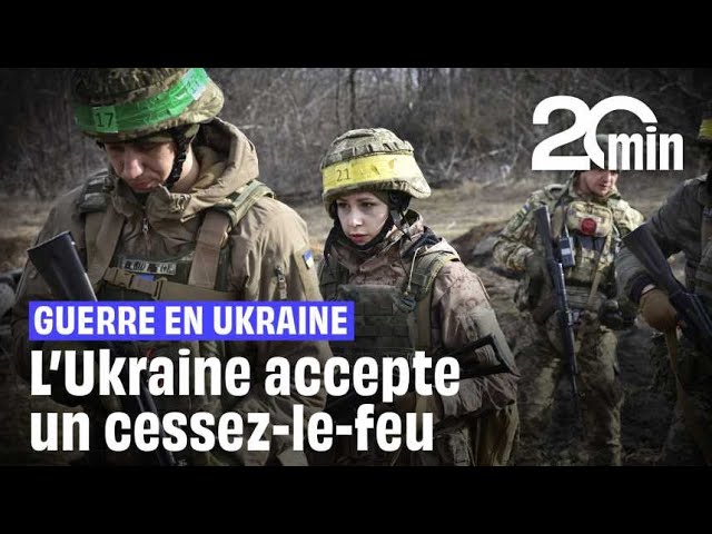 Guerre en Ukraine : L'Ukraine accepte un cessez-le-feu