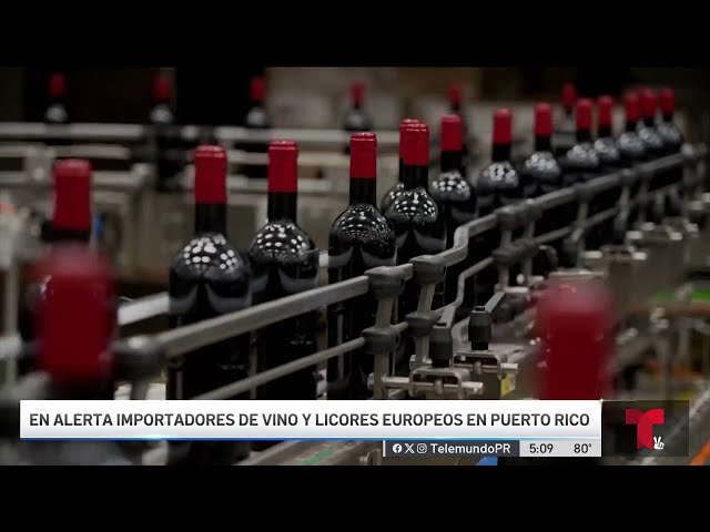 ⁣Atentos importadores de vinos y licores ante amenaza de Trump