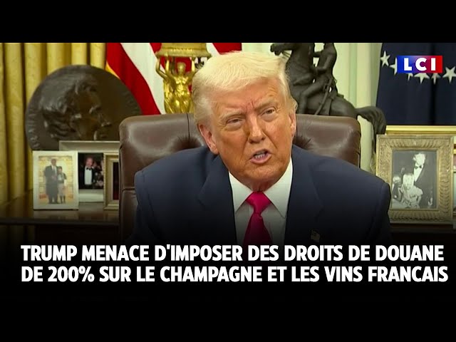 Trump menace d'imposer des droits de douane de 200% sur le champagne et les vins français et de