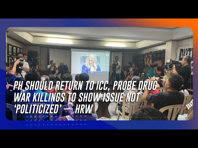 ⁣PH should return to ICC, probe drug war killings to show issue not ‘politicized’ — HRW