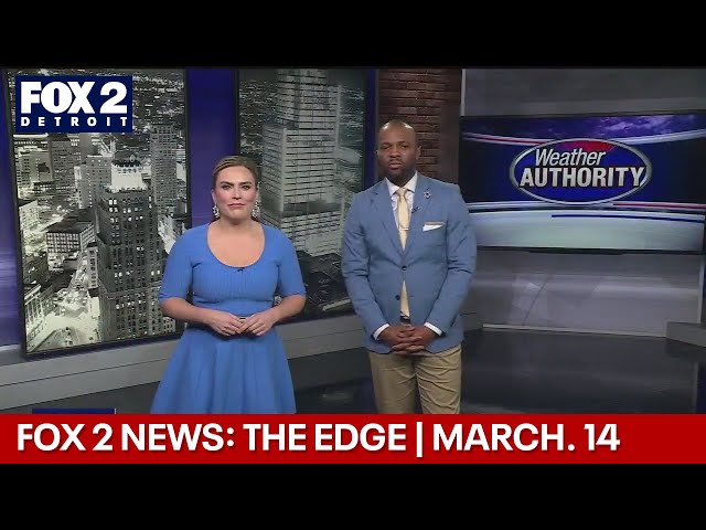 FOX 2 News: The Edge | March. 14