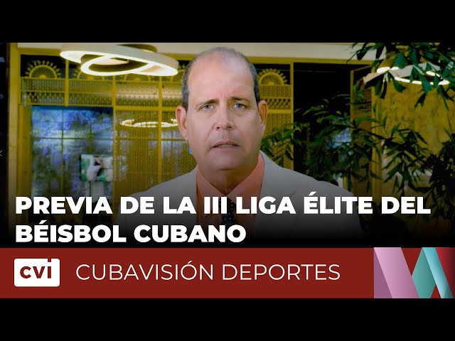 ⁣Previa de la III Liga Élite del Béisbol Cubano -Cubavisión Deportes