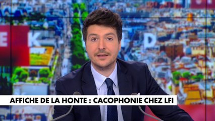 L'édito de Eliot Deval : «Affiche de la honte : cacophonie chez LFI»