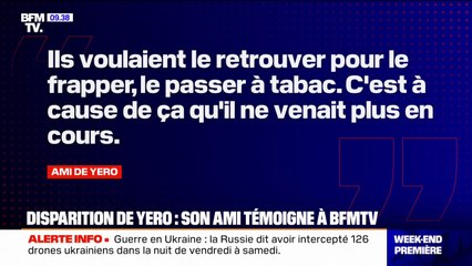 ⁣Disparition de Yero: "Ils voulaient le retrouver pour le frapper, le passer à tabac", témo