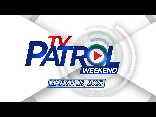 ⁣LIVE: TV Patrol Weekend Livestream | March 15, 2025 Full Episode