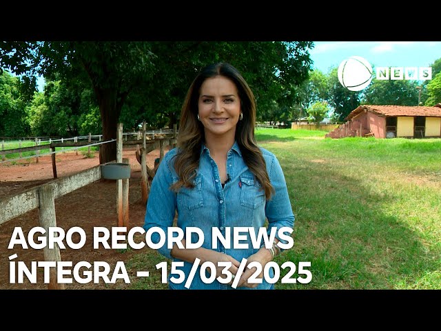 Agro Record News - 15/03/2025